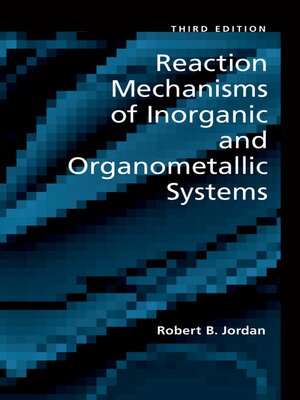 cover image of Reaction Mechanisms of Inorganic and Organometallic Systems